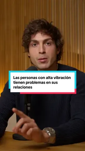 Porque las personas con alta vibración tienen problemas en sus relaciones | IG: jaimehigueraes #jaimehiguera #growthpartner #mentalidad 