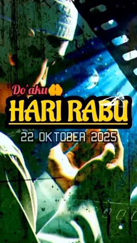 Do'aku hari Rabu 🤲 22 Oktober 2025 #doaharirabu22oktober2025 #doarabupagiterbaru #ahmadipc 