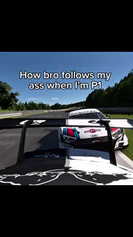 How bro sticks at my ass when in position one (Video idea credits to @EinfachMarek) #fyyyyyyyyyyyyyyyy #bro #racing #memestiktok #granturismo 