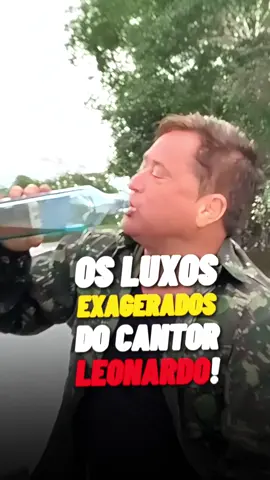 OS LUXOS EXAGERADOS DO CANTOR LEONARDO! 🔥 #leonardo #zefilipe #sertanejo #anacastela 