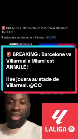 🚨 BREAKING : Barcelone vs Villarreal à Miami est ANNULÉ ! Il se jouera au stade de Villarreal. @COPE