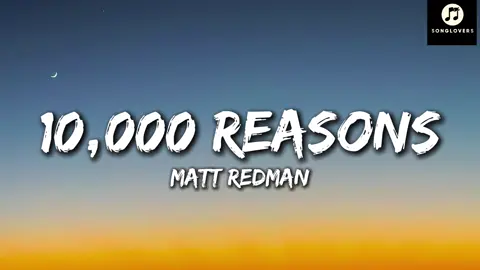 10000 reasons - matt Redman #lyrics #fullsong #10000reasons #fyp 