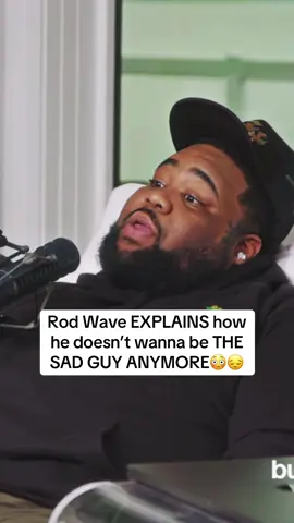 Rod Wave EXPLAINS how he doesn’t wanna be THE SAD GUY ANYMORE😳😔#rodwave 