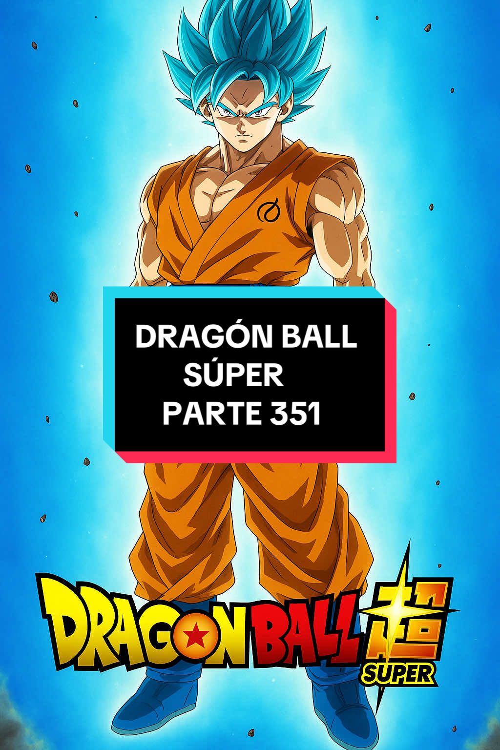 DRAGÓN 🐉 BALL SÚPER #fyp #foryou #parati Parte 351