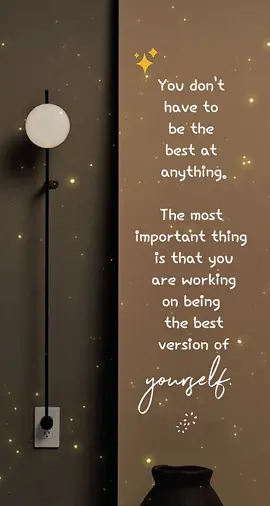 Best version of yourself#best#important#fyp#quotes#CapCut 