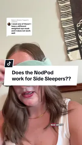 Replying to @Brianne Trappett Side sleepers! Finally an eye mask that actually works 😴 The NodPod molds perfectly to your face and stays put no matter how much you move! #nodpod #nodpodreview #weightedsleepmask #tiktokshopcybermonday #tiktokshopblackfriday 