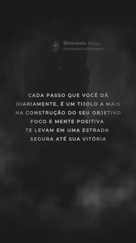 reflexão do dia  motivação para a vida  mentalidade positiva  mensagem de reflexão  foco frases motivadoras  Cada passo que você dá diariamente, é um tijolo a mais na construção do seu objetivo Foco e mente positiva  te levam em uma estrada  segura até sua vitória #reflexaododia #mensagemdereflexão #mentepositiva #foconoobjetivo #motivacion 