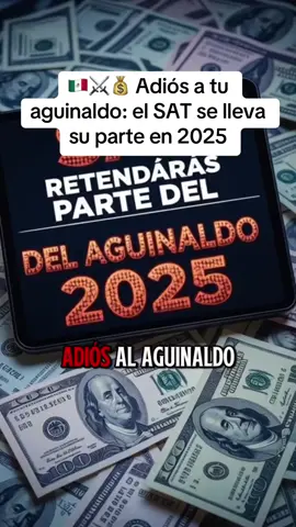 El SAT confirmó nuevas retenciones al aguinaldo. Lo que antes era un ingreso esperado para diciembre, ahora será un golpe fiscal al bolsillo mexicano. #México #SAT #Aguinaldo2025 #Economía #Noticias