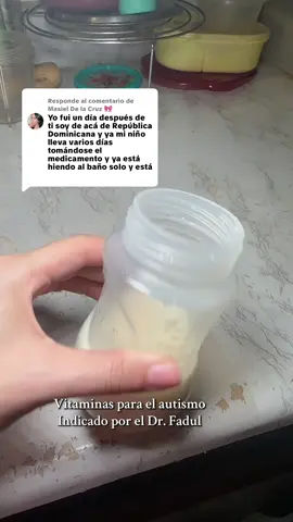 Respuesta a @Masiel De la Cruz 🎀  Para todos los padres que me están pregúntando a través de este comentario que  cuáles son las vitaminas , que como se llaman aquí están las respuesta . #drfadul #autismo #mamaazul💙 #mamaazul🧩💙💪 #espectroautista 