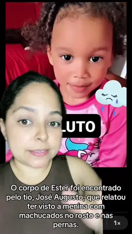 O corpo de Ester foi encontrado pelo tio, José Augusto, que relatou ter visto a menina com machucados no rosto e nas pernas.#crime #noticias #Ester
