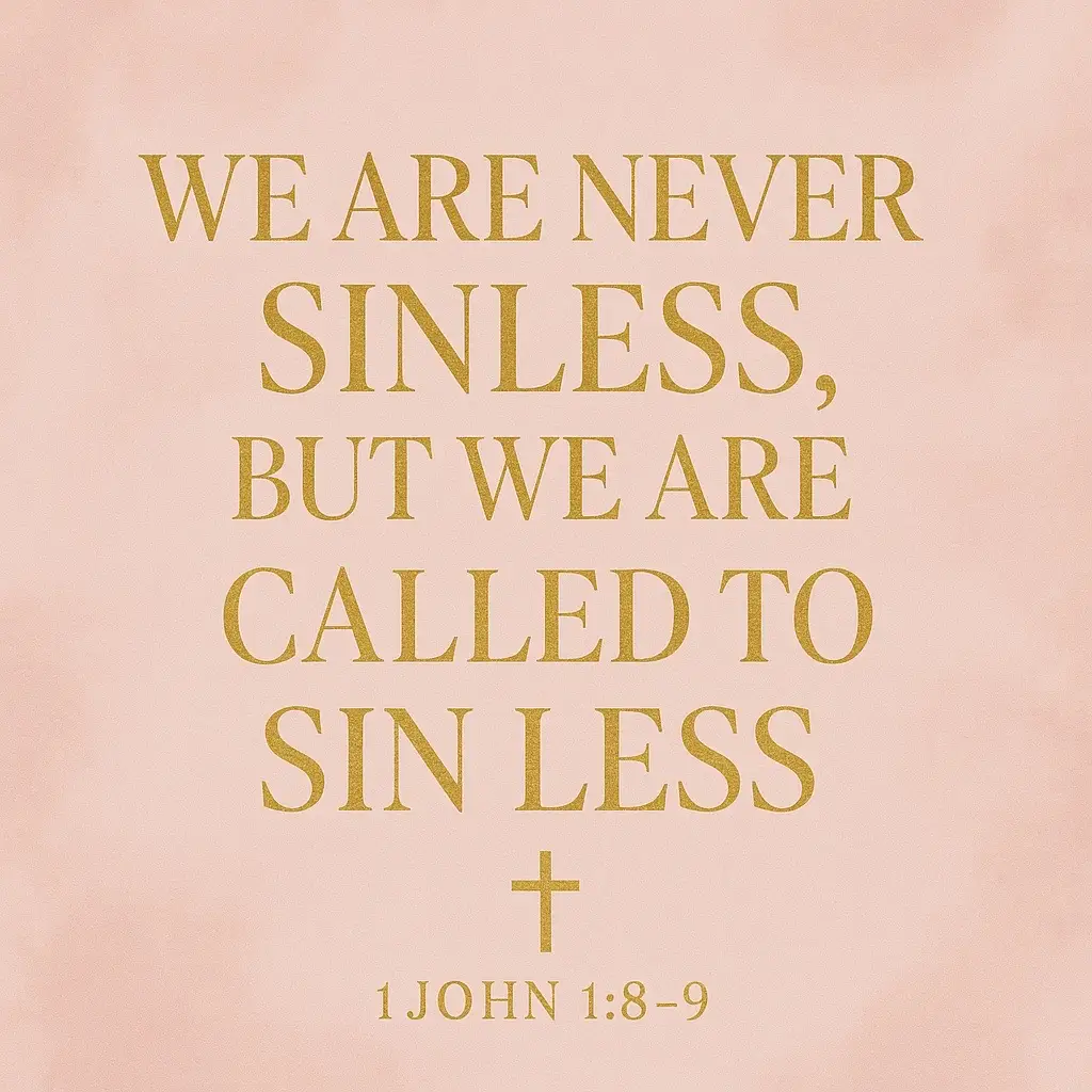 Main Scripture: 1 John 1:8–9 (NKJV) “If we say that we have no sin, we deceive ourselves, and the truth is not in us. If we confess our sins, He is faithful and just to forgive us our sins and to cleanse us from all unrighteousness.” We live in a world where perfection is often expected — from others, from ourselves, and even in how we walk with God. But the truth is this: we are never sinless. Only Jesus lived a perfect, sinless life. Yet as followers of Christ, we are called — not to be perfect — but to sin less. To grow, mature, and walk closer with God each day. Sin may still tempt us, but grace gives us power to overcome it. The Holy Spirit within us helps us make better choices, transforming us from the inside out. 1. We Acknowledge We All Fall Short Romans 3:23 “For all have sinned and fall short of the glory of God.” No one is exempt. Even the most faithful believer stumbles. The moment we think we’ve “arrived,” pride sneaks in. The enemy loves to make us think we’re either too good to sin — or too far gone to be forgiven. But God’s Word brings balance. It reminds us that though we still stumble, we are never beyond His mercy. Our awareness of sin should not lead us to guilt, but to grace — because grace changes everything. 2. Grace Doesn’t Excuse Sin — It Empowers Us to Resist It Romans 6:1–2 “What shall we say then? Shall we continue in sin that grace may abound? Certainly not! How shall we who died to sin live any longer in it?” Grace doesn’t give us a license to keep doing wrong — it gives us power to live right. When we truly understand what Jesus did on the cross, our desire to sin starts to fade. We don’t want to hurt the One who gave us so much mercy. Each time we choose righteousness over rebellion, we grow stronger in spirit and weaker in flesh. That’s what it means to “sin less.” 3. The Holy Spirit Helps Us Live Differently Galatians 5:16–17 “Walk in the Spirit, and you shall not fulfill the lust of the flesh. For the flesh lusts against the Spirit, and the Spirit against the flesh; and these are contrary to one another.” The Christian life is a daily battle between the flesh and the Spirit. Our flesh pulls us toward old habits, while the Spirit calls us to live holy. You can’t fight sin with your own strength. You fight it through surrender. When you walk closely with God — in prayer, in His Word, and in obedience — your appetite for sin starts to die. It’s not about being sinless, it’s about being Spirit-led. 4. Growth Is the Goal Philippians 1:6 “Being confident of this very thing, that He who has begun a good work in you will complete it until the day of Jesus Christ.” God knows you’re a work in progress. He’s not asking for perfection — He’s asking for progress. Every day, He’s chiseling away the parts of you that don’t look like Christ. Every struggle, every test, every time you resist sin — you’re being transformed. You may not be where you want to be, but thank God you’re not where you used to be! 5. Repentance Keeps Us Close to God Proverbs 28:13 “He who covers his sins will not prosper, But whoever confesses and forsakes them will have mercy.” Repentance isn’t about shame — it’s about relationship. When we sin, we don’t lose God’s love, but we do lose closeness. Confession restores connection. Every time we come before Him with a humble heart, He cleanses and restores us. Sin loses its grip when we bring it into the light. We are not perfect — but we serve a perfect Savior. We are never sinless — but as we grow in Christ, we will sin less. 1 John 2:1 “My little children, these things I write to you, so that you may not sin. And if anyone sins, we have an Advocate with the Father, Jesus Christ the righteous.” Even when we fall, we have an Advocate — Jesus Christ. He doesn’t condemn us; He cleanses us. He doesn’t shame us; He shapes us. So keep walking, keep growing, keep believing — because grace is not the end of the story, it’s the beginning of transformation. 🌸You may never be sinless, but with Jesus, you can always sin less — and shine more. 