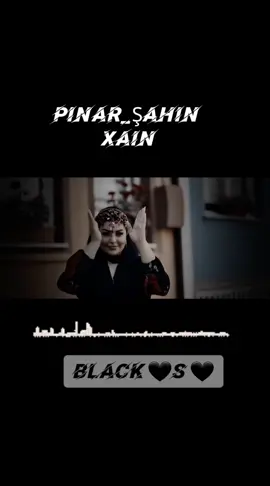 #Pinar_Şahin  #XAIN  #بينار_شاهين #kurdishmusic  #Black🖤 