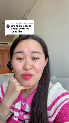 Trả lời @Dũng Huy phong độ và lực lưỡng