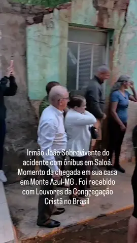 Sobrevivente do acidente com Ônibus em Saloá chega em casa em Monte Azul-MG recepcionado pelos irmãos da congregação cristã no Brasil 21/10/2025