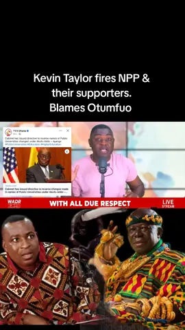 Kevin Taylor Blasts NPP and their supporters. Kevin Taylor Blames Otumfuo. #kevinTaylor #ghanatiktok #tcoceans #withallduerespect #wontumi 