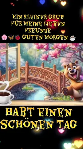 Ein kleiner Gruß für meine lieben Freunde 🌸🦋🐞 Guten Morgen ☕️, habt einen schönen Tag#likе #fyp #viral #fürdich #fallow @👑schlagerprinzessin👑 @Show-Welt.com 