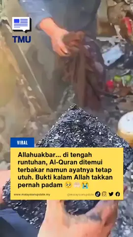 Allahuakbar... di tengah runtuhan, Al-Quran ditemui terbakar namun ayatnya tetap utuh. Bukti kalam Allah takkan pernah padam 🥺🤲🏻😭 #malaysianupdate #malaysianupdatenews #themalaysianupdate #BeritaTMU #viral 