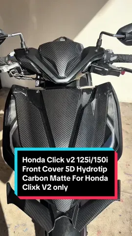 Honda Click v2 125i/150i Front Cover 5D Hydrotip Carbon Matte For Honda Clixk V2 only #hondaclick  #motor  #fyp  #fyp  #CapCut   @Twenty Compass  @Kreatif 