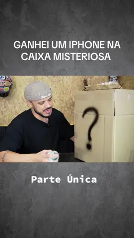 GANHEI UM IPHONE NA CAIXA MISTERIOSA, PARTE ÚNICA! #caixamisteriosa #iphone #misterybox #produtos #videoviral 