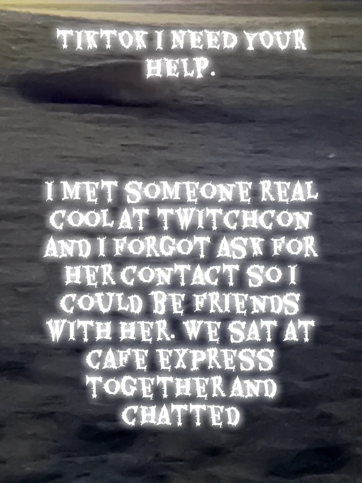 HELP TIKTOK #twitchcon #helpme 