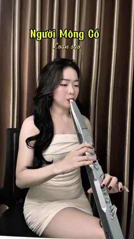 Người Mông Cổ | Loan Sáo Cover #loansao #saodientu #kendientu #nhachaymoingay #nhactamtrang 