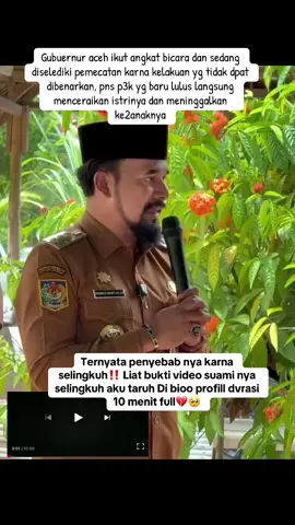 makasih gubernur aceh memang sangat baik dan bijak dalam menyikapi masalah ini😭😭🤲🏻 #p3klulussuamiceraikanistri #safitriolshopaceh #bupatiaceh #beritaviral #fyp 
