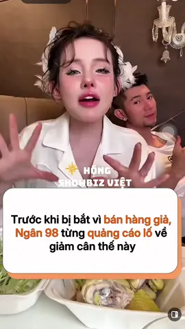 Trước khi bị bắt vì bán hàng giả, Ngân 98 từng quảng cáo lố về giảm cân thế này#sgsmedia #hongshowbizviet #ngan98 #luongbanhquang