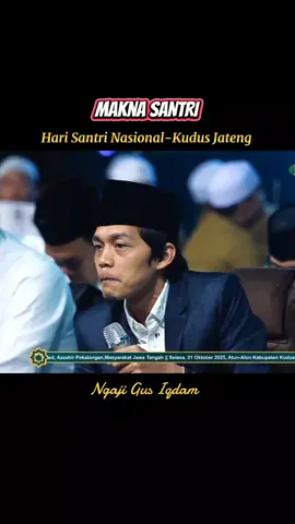 Makna Santri#gusiqdammuhammad #stnyell #sabilutaubahblitar #dekenganepusat #habibbidinasegaf 