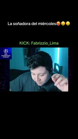 #kick #stream #soñadora #fabrizziolima #championsleague 