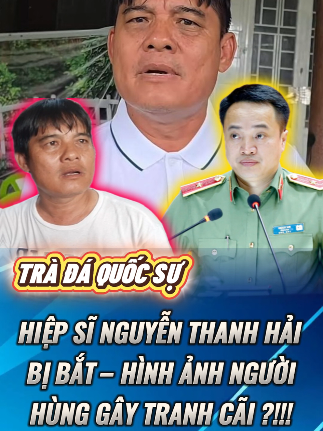 Hiệp Sĩ Nguyễn Thanh Hải Bị Bắt – Hình ảNh Người Hùng Gây Tranh Cãi ?!!! #tinnong #tintuc #s8tintuc #tintuc24h #s8 