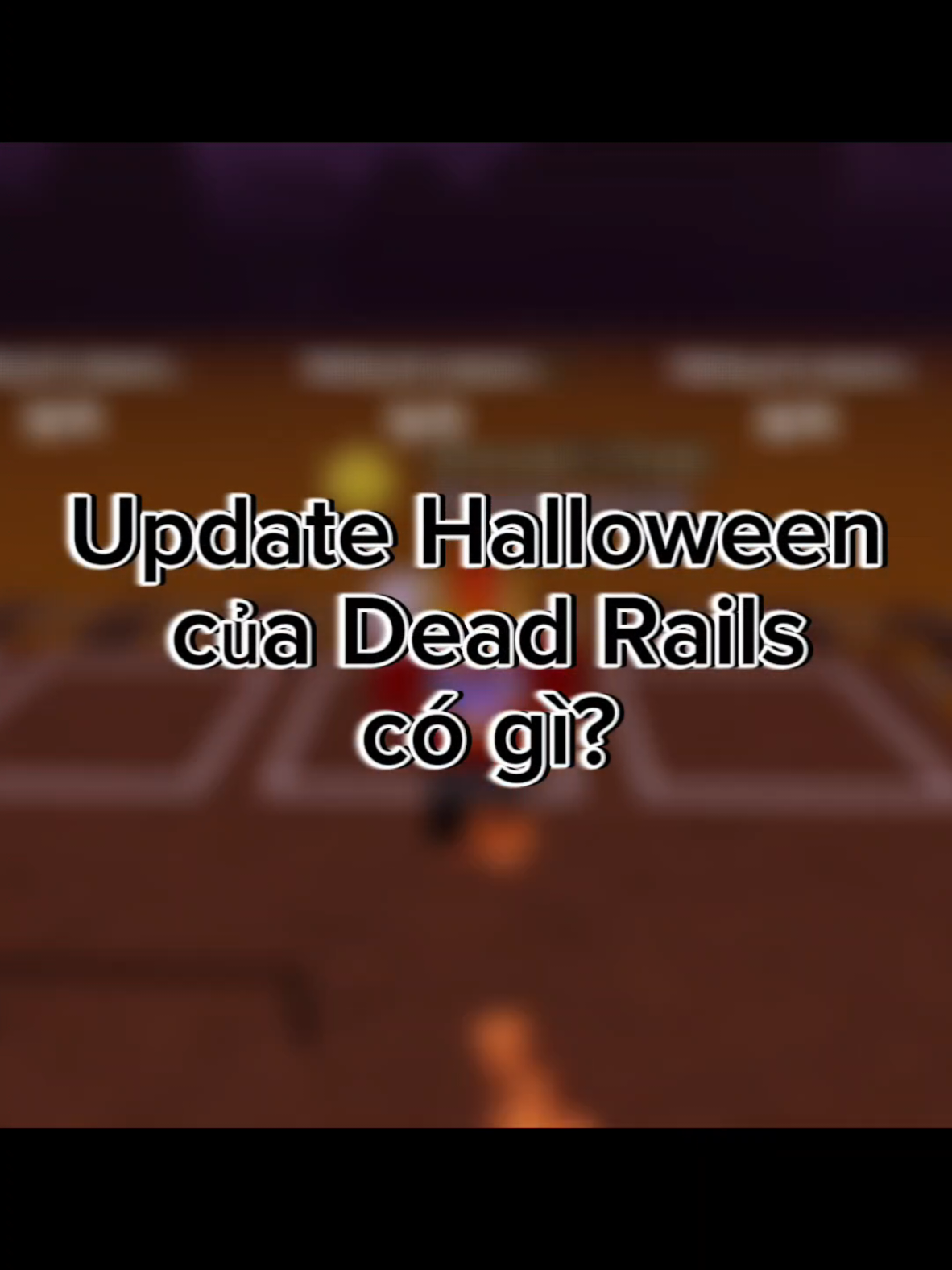 Update Halloween của Dead Rails có gì? #deadrails #roblox #robloxfyp #anh_herobrine #xh 