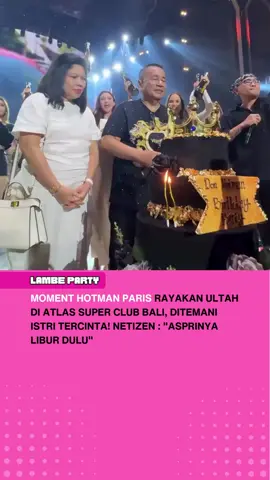 Happy birthday bang Hotman🔥🔥 semoga makin kaya🤑 📍Atlas Super Club Bali #viral #lambeparty #hotmanparis #bali #party 