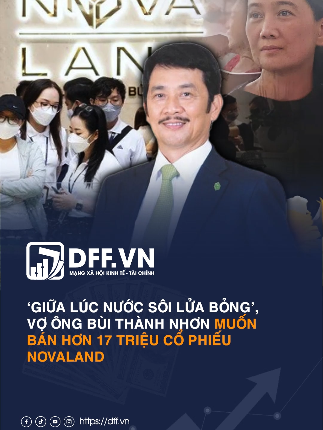 ‘Giữa lúc nước sôi lửa bỏng’, vợ ông Bùi Thành Nhơn muốn bán hơn 17 triệu cổ phiếu Novaland #dffvn #NVL #Novaland #chứngkhoánviệtnam #Marginchứngkhoán