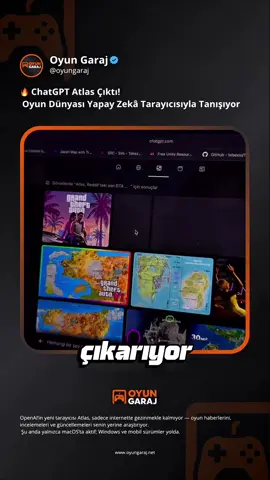 ChatGPT Atlas Çıktı! Oyun Dünyasının Yeni Yapay Zekâ Tarayıcısı ChatGPT artık sadece konuşmuyor, senin yerine oyunları araştırıyor! Yeni tarayıcı ChatGPT Atlas, oyun dünyasına yapay zekâ dokunuşu getiriyor. Şu an sadece macOS’ta aktif ama yakında Windows ve mobil sürümleri geliyor! 🎮 Cyberpunk mı, GTA 6 mı, fark etmez… Atlas her şeyi senin için araştırıyor ve özetliyor! #ChatGPTAtlas #OyunGaraj #YapayZeka #OyunHaberleri #oyunhaber 