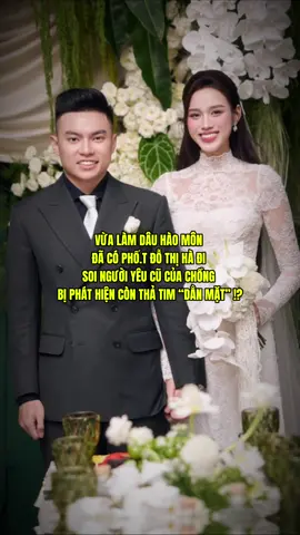 VỪA LÀM DÂU HÀO MÔN ĐÃ CÓ PHỐ.T  ,ĐỖ THỊ HÀ ĐI SOI NGƯỜI YÊU CŨ CỦA CHỒNG BỊ PHÁT HIỆN CÒN THẢ TIM “DẰN MẶT” !? #honghotlachanai #dothiha #doha 