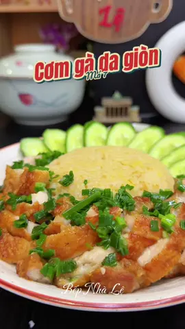 Trả lời @Bé mèo tên Meow hehe bí quyết làm cơm gà da giòn ở video này nè bạn #TikTokAwardsVN #nauancungtiktok #bepnhale #comgadagion #Mabay 