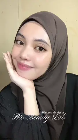 skinprep ala aku🤍✨ cukup 3 langkah #biobeautylab 