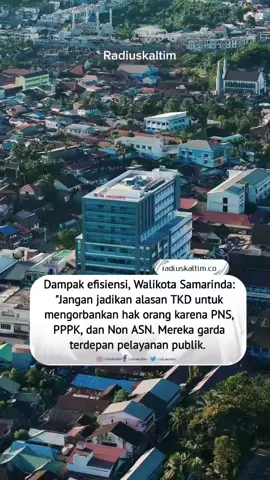Wali Kota Samarinda, Dr H Andi Harun memastikan tidak akan mengorbankan pendapatan para pegawai baik gaji maupun tunjangan, hanya karena arahan efisiensi akibat pemangkasan dana transfer ke daerah (TKD) oleh pemerintah pusat. Harapannya, agar para pegawai yang juga merupakan warga Samarinda itu tidak akan menjadi masyarakat rentan. ‎ ‎