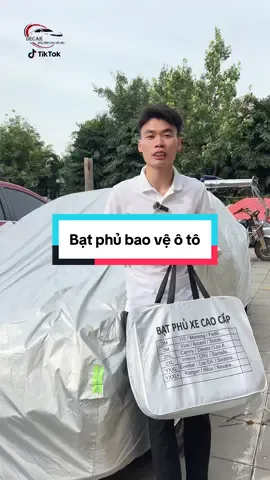 Bạt phủ ô tô cao cấp giúp bảo vệ xe khi để ngoài trời #batphuoto #batphuotocaocap #batphuxeoto #batphuxehoi #phukiendecar 