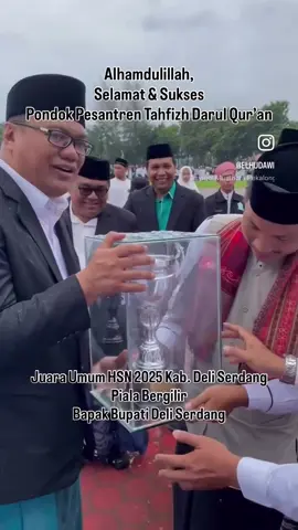 Selamat & Sukses Pondok Pesantren Tahfizh Darul Qur’an sebagai Juara Umum HSN 2025 Kab. Deli Serdang mendapatkan Piala Bergilir Bapak Bupati Deli Serdang. Majulah Pondok Pesantren Se-Kabupaten Deli Serdang. Semoga kita saling menguatkan, saling mensupport, dan bersinergi dalam memajukan Pondok Pesantren kita masing-masing, 💪🏻 #selamatharisantri  #tuanrumahhsn2025  #daqujuaraumumhsn2025 #hsn2025 #daqutembung 