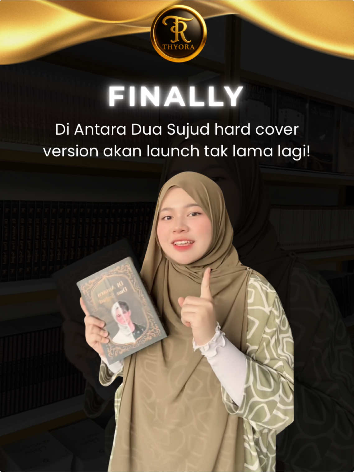 Ramai yang tunggu dan akhirnya ia akan tiba tak lama lagi! 😍 #thyora #diantaraduasujud #hardcover #pestabukuantarabangsaselangor #launching 