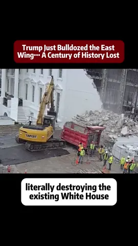 Trump Just Bulldozed the East Wing… A Century of History Lost#fyp #new #trump #USA #breakingnews 