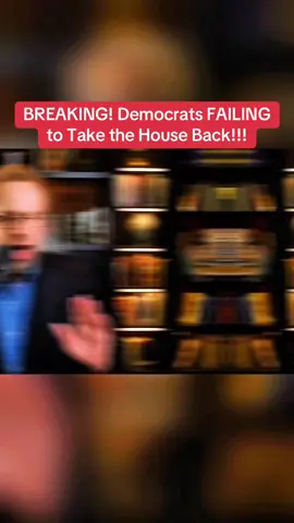 BREAKING! Democrats FAILING to Take the House Back!!! #breaking #democrats #fyp #drsteveturley 