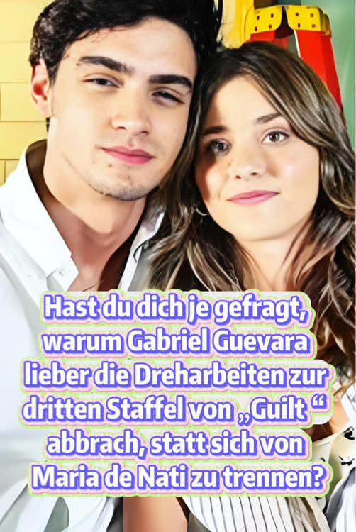 Hast du dich schon mal gefragt, warum Gabriel Guevara lieber die Dreharbeiten zur dritten Staffel von „Guilt“ abbrechen wollte, anstatt sich von seiner Freundin Maria de Nati zu trennen?#tik_tok #Gabriel Guevara