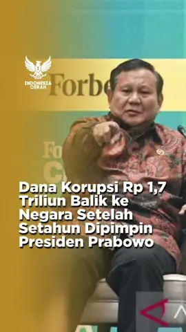 Satu tahun kepemimpinan Presiden Prabowo Subianto membuahkan hasil nyata: penegakan hukum dan pemberantasan korupsi semakin tegas dan terukur. Rp 1,7 triliun dana hasil korupsi berhasil dikembalikan ke negara — bukti komitmen pemerintah untuk menjaga uang rakyat dan menegakkan keadilan tanpa pandang bulu. ##trending #viral #fyp #indonesiacerah #presidenprabowo 
