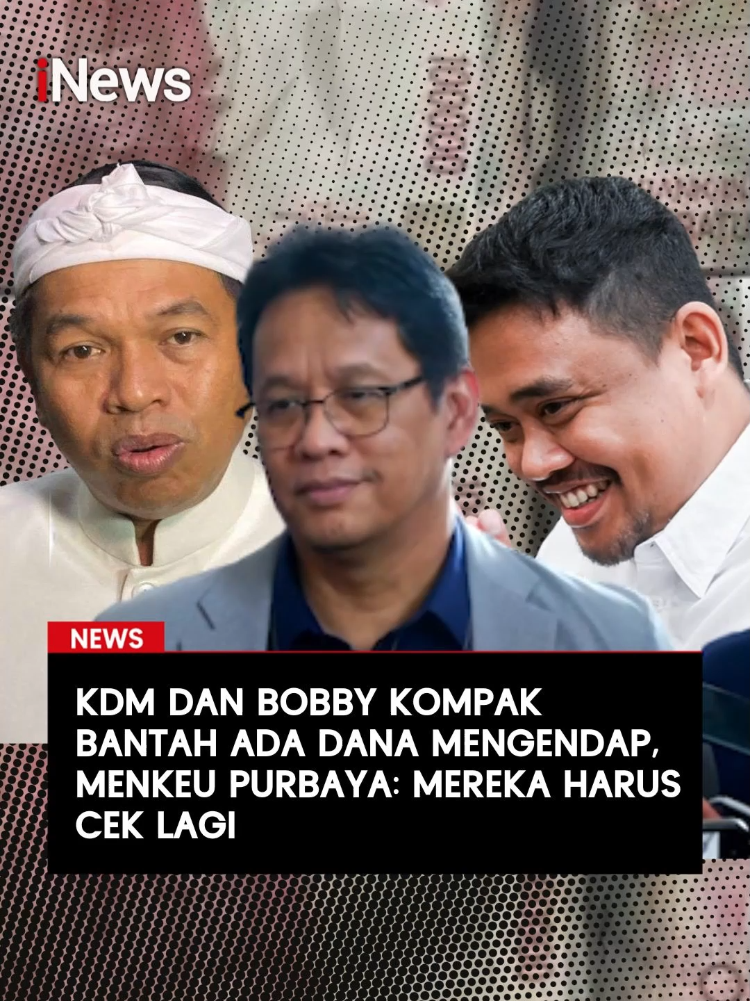 Sejumlah kepala daerah buka suara bantah data simpanan Pemda yang dipaparkan pemerintah pusat  Gubernur Sumut Bobby Nasution menyebut saldo RKUD Pemprov Sumut hanya Rp990 miliar, bukan Rp3,1 triliun seperti yang disampaikan. Sementara Gubernur Jawa Barat Dedi Mulyadi menegaskan saldo di bank per 30 September 2025 hanya Rp2,6 triliun, bukan Rp4,1 triliun. Menanggapi hal itu, Menkeu Purbaya Yudhi Sadewa menegaskan bahwa data tersebut berasal dari Bank Indonesia (BI) yang menerima laporan langsung dari seluruh bank nasional setiap bulan. 