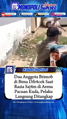 Dua Anggota Brimob di Bima Dib4cok Saat Razia Saj4m di Arena Pacuan Kuda, Pelaku Langsung Ditangkap . Dua anggota Brimob di Bima, NTB, yakni Bharada Mahyudin (21) dan Bripka Ariadin (31), mengalami lvka bac0k saat melakukan razia senj4ta taj4m di arena pacuan kuda Desa Buncu, Kecamatan Sape.  Pelaku berinisial A (35) meny3rang karena tidak terima diperiksa, lalu kabur ke sawah sebelum akhirnya ditangkap polisi.  Kedua k0rban kini menjalani perawatan di Puskesmas Sape, sementara pelaku diamankan di Mapolres Bima Kota untuk menghindari amvkan ma5sa. #viral #Bima #Brimob #RaziaSajam #PacuanKuda 