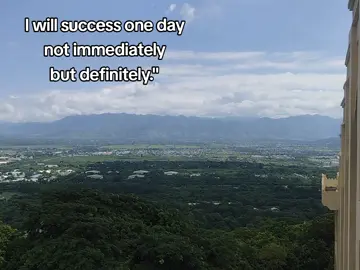 #တစ်နေ့ငါအောင်မြင်ရမယ်။ ချက်ချင်းတော့မဟုတ်ပေမဲ့ သေချာတယ်အောင်မြင်ရမယ်။