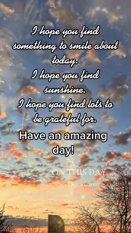 Have an amazing day! #onthisday #message #morning #fyp #watch