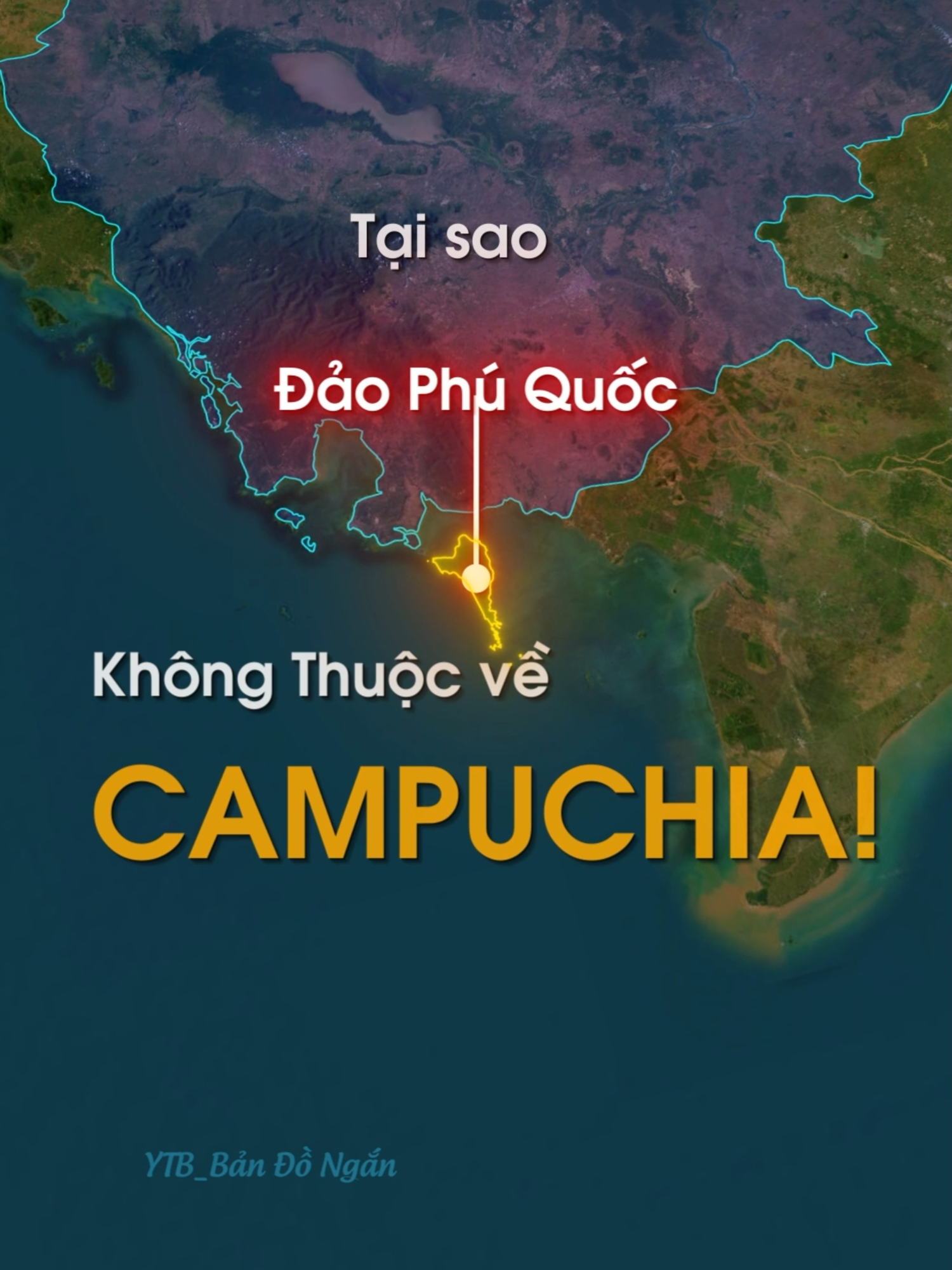 TẠI SAO ĐẢO PHÚ QUỐC KHÔNG THUỘC VỀ CAMPUCHIA? #khamphathegioi #bandongan #bando #kienthucthuvi #campuchia #cambodia